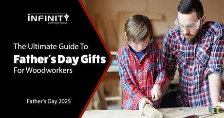 The Ultimate Guide to Father’s Day Gifts for Woodworkers (2025 Edition)